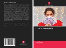Bookcover of O PIB e a Felicidade