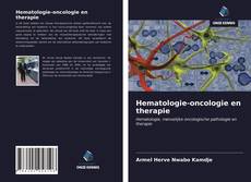 Bookcover of Hematologie-oncologie en therapie