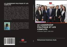 Capa do livro de LE LEADERSHIP POLITIQUE ET LES CONFLITS 