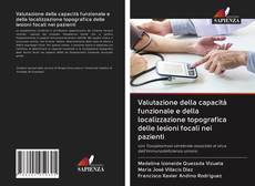 Bookcover of Valutazione della capacità funzionale e della localizzazione topografica delle lesioni focali nei pazienti