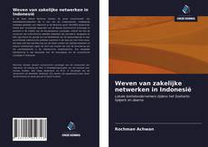 Couverture de Weven van zakelijke netwerken in Indonesië