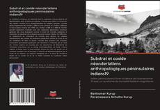 Couverture de Substrat et covide néandertaliens anthropologiques péninsulaires indiens19
