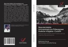 Buchcover von Neandertalskie Antropologiczne Półwyspowe Podłoże Indyjskie i Covid19