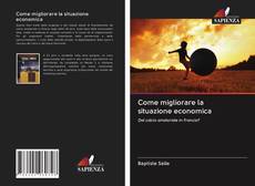 Bookcover of Come migliorare la situazione economica