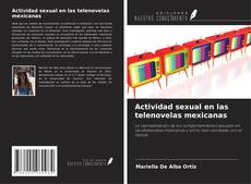 Bookcover of Actividad sexual en las telenovelas mexicanas