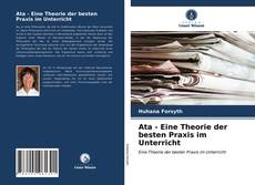 Couverture de Ata - Eine Theorie der besten Praxis im Unterricht