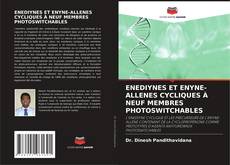 Copertina di ENEDIYNES ET ENYNE-ALLENES CYCLIQUES À NEUF MEMBRES PHOTOSWITCHABLES