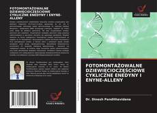 Portada del libro de FOTOMONTAŻOWALNE DZIEWIĘCIOCZĘŚCIOWE CYKLICZNE ENEDYNY I ENYNE-ALLENY