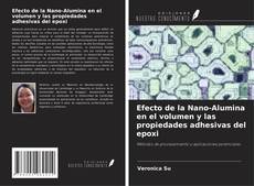 Capa do livro de Efecto de la Nano-Alumina en el volumen y las propiedades adhesivas del epoxi 