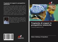 Copertina di Trapianto di organi in prospettive islamiche