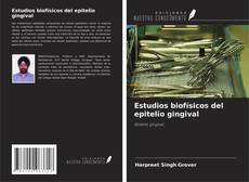 Couverture de Estudios biofísicos del epitelio gingival