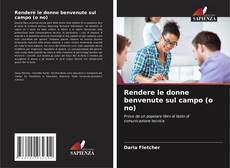 Buchcover von Rendere le donne benvenute sul campo (o no)