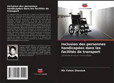 Inclusion des personnes handicapées dans les facilités de transport的封面