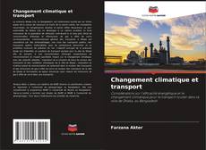 Changement climatique et transport的封面