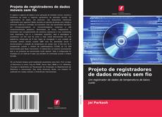Buchcover von Projeto de registradores de dados móveis sem fio
