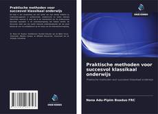 Bookcover of Praktische methoden voor succesvol klassikaal onderwijs