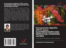 Couverture de Formowanie HgCdTe (MCT) przez ELEKTRROCHEMICZNĄ DEPOZYCJĘ ATOMOWĄ LAYERU