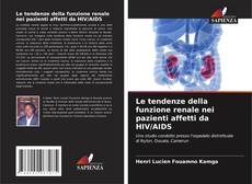 Buchcover von Le tendenze della funzione renale nei pazienti affetti da HIV/AIDS
