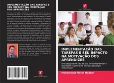 Bookcover of IMPLEMENTAÇÃO DAS TAREFAS E SEU IMPACTO NA MOTIVAÇÃO DOS APRENDIZES