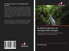 Bookcover of La riforma agraria e la teologia dello sviluppo