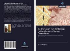 Copertina di De Oorzaken van de Oorlog; Nationalisme en Sociaal Darwinisme