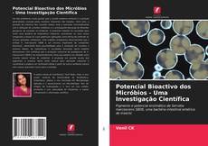 Couverture de Potencial Bioactivo dos Micróbios - Uma Investigação Científica