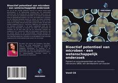 Обложка Bioactief potentieel van microben - een wetenschappelijk onderzoek