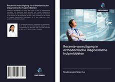 Recente vooruitgang in orthodontische diagnostische hulpmiddelen的封面