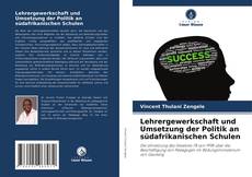 Buchcover von Lehrergewerkschaft und Umsetzung der Politik an südafrikanischen Schulen