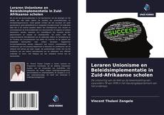 Leraren Unionisme en Beleidsimplementatie in Zuid-Afrikaanse scholen kitap kapağı