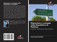 Migrazione e sviluppo nella Repubblica di Moldova kitap kapağı