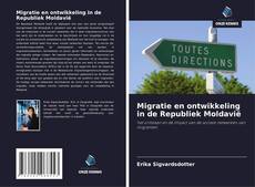 Portada del libro de Migratie en ontwikkeling in de Republiek Moldavië
