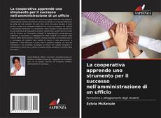Capa do livro de La cooperativa apprende uno strumento per il successo nell'amministrazione di un ufficio 