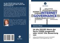 Copertina di Ist die ISO/IEC-Norm der Serie 25000 ausgereift oder nicht? Die Bewertung von