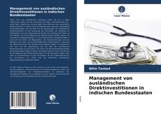 Management von ausländischen Direktinvestitionen in indischen Bundesstaaten kitap kapağı