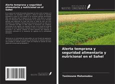Bookcover of Alerta temprana y seguridad alimentaria y nutricional en el Sahel