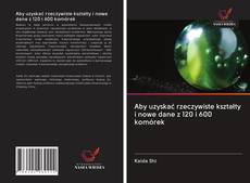 Portada del libro de Aby uzyskać rzeczywiste kształty i nowe dane z 120 i 600 komórek