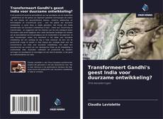 Couverture de Transformeert Gandhi's geest India voor duurzame ontwikkeling?