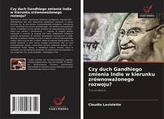 Bookcover of Czy duch Gandhiego zmienia Indie w kierunku zrównoważonego rozwoju?