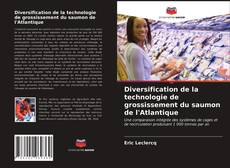 Buchcover von Diversification de la technologie de grossissement du saumon de l'Atlantique