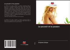Bookcover of Le pouvoir et la passion