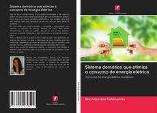 Bookcover of Sistema domótico que otimiza o consumo de energia elétrica