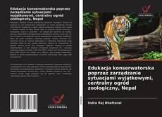 Copertina di Edukacja konserwatorska poprzez zarządzanie sytuacjami wyjątkowymi, centralny ogród zoologiczny, Nepal
