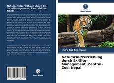 Naturschutzerziehung durch Ex-Situ-Management, Zentral-Zoo, Nepal kitap kapağı