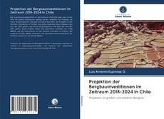 Buchcover von Projektion der Bergbauinvestitionen im Zeitraum 2018-2024 in Chile