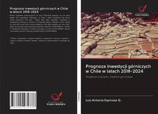 Portada del libro de Prognoza inwestycji górniczych w Chile w latach 2018-2024