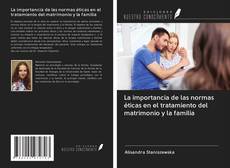 Buchcover von La importancia de las normas éticas en el tratamiento del matrimonio y la familia