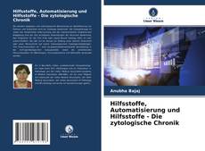 Hilfsstoffe, Automatisierung und Hilfsstoffe - Die zytologische Chronik kitap kapağı