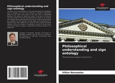 Buchcover von Philosophical understanding and sign ontology