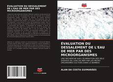 Buchcover von ÉVALUATION DU DESSALEMENT DE L'EAU DE MER PAR DES MICROORGANISMES